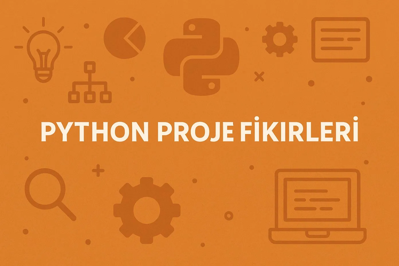 Python Proje Fikirleri: Başlangıçtan Uzman Seviyeye Kadar İlham Verici Öneriler